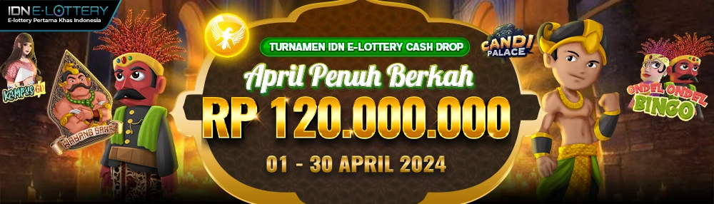 Turnamen IDN E-Lottery Cash Drop April Penuh Berkah